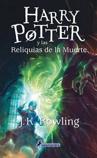 HARRY POTTER Y LAS RELIQUIAS DE LA MUERTE - J. K. Rowling