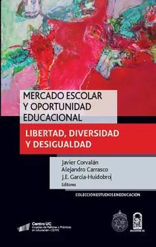 MERCADO ESCOLAR Y OPORTUNIDAD EDUCACIONAL - Varios Autores
