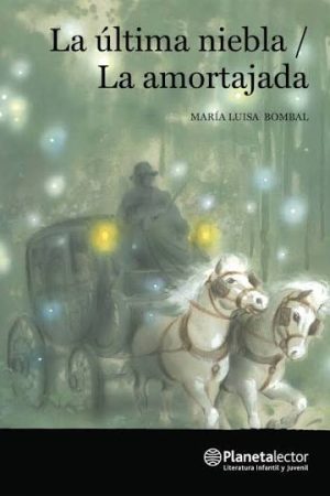 ULTIMA NIEBLA y LA AMORTAJADA - Maria Luisa Bombal