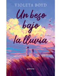 UN BESO BAJO LA LLUVIA - Violeta Boyd