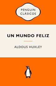 UN MUNDO FELIZ - Aldous Huxley
