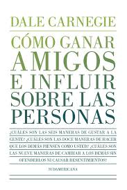 COMO GANAR AMIGOS E INFLUIR SOBRE LAS PERSONAS