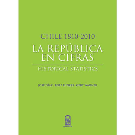 1810-2010 LA REPUBLICA EN CIFRAS - Rolf Luders y Otros