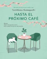 hasta el proximo cafe