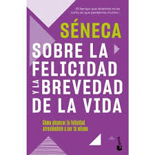 SOBRE LA FELICIDAD Y LA BREVEDAD DE LA VIDA - Seneca