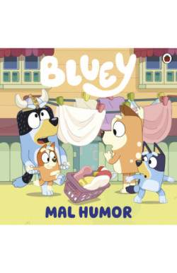 BLUEY MAL HUMOR