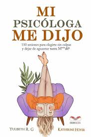 MI PSICOLOGA ME DIJO - Katherine Hoyer