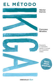 METODO IKIGAI - Hector Garcia y Francesc Miralles
