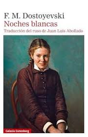 NOCHES BLANCAS - Fiodor M. Dostoyevski