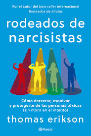 RODEADOS DE NARCISISTAS - Thomas Erikson