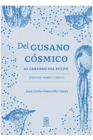 DEL GUSANO COSMICO AL CEREBRO DEL PULPO - Juan Carlos Fontecilla