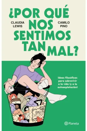 POR QUE NOS SENTIMOS TAN MAL - Claudia Lewis y Camilo Pino