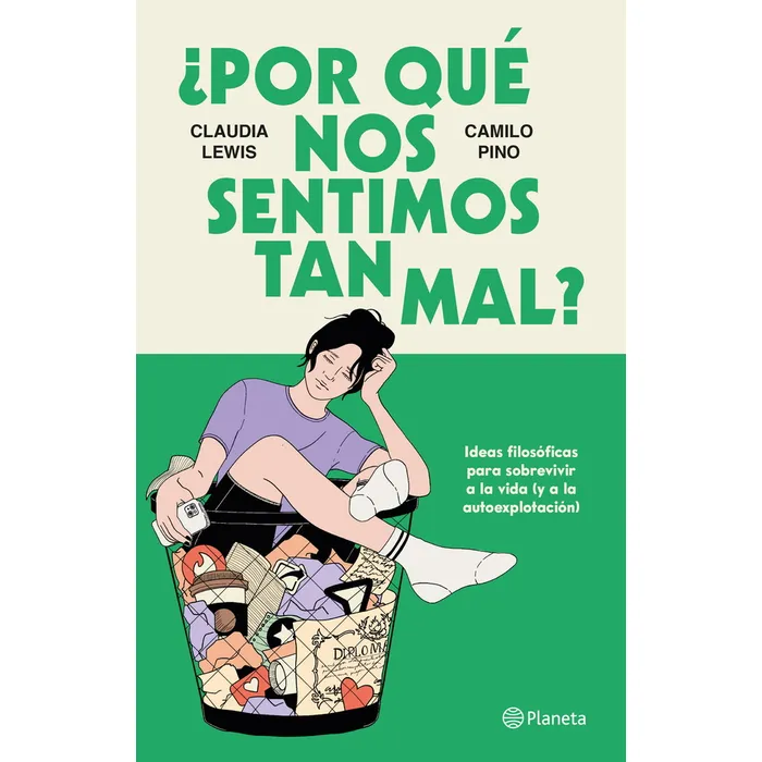 POR QUE NOS SENTIMOS TAN MAL - Claudia Lewis y Camilo Pino
