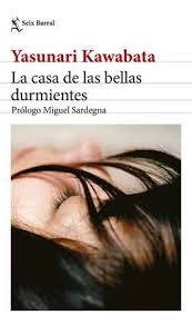 CASA DE LAS BELLAS DURMIENTES - Yasunari Kawabata