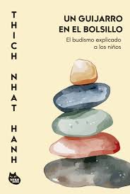 UN GUIJARRO EN EL BOLSILLO EL BUDISMO EXPLICADO A LOS NIÑOS - Thich Nhath Hanh