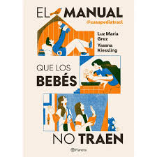 MANUAL QUE LOS BEBES NO TRAEN - Luz Maria Grez y Yassna Kiessling
