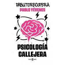 PSICOLOGIA CALLEJERA - Pablo Yevenes (Pablitorecupera)