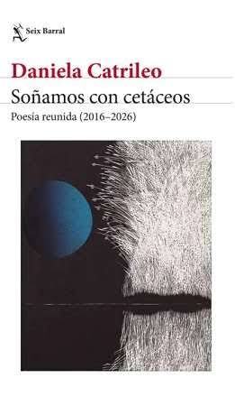 SOÑAMOS CON CETACEOS - Daniela Catrileo