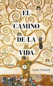 CAMINO DE LA VIDA - Leon Tolstoi