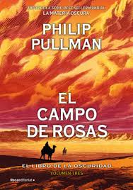 CAMPO DE ROSAS - Philip Pullman