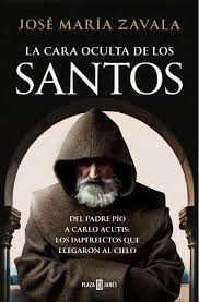 CARA OCULTA DE LOS SANTOS - Jose María Zavala