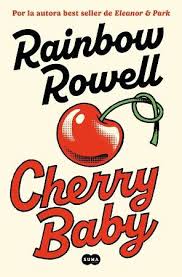 CHERRY BABY - Rainbown Rowell