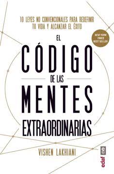 CODIGO DE LAS MENTES EXTRAORDINARIAS - Vishen Lakhiani