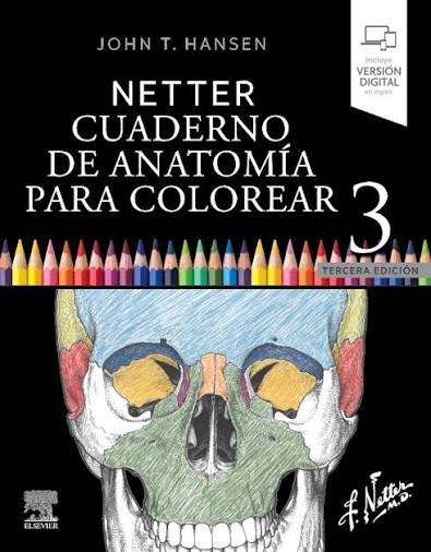CUADERNO DE ANATOMIA PARA COLOREAR 3 NETTER TERCERA EDICION - John T. Hansen