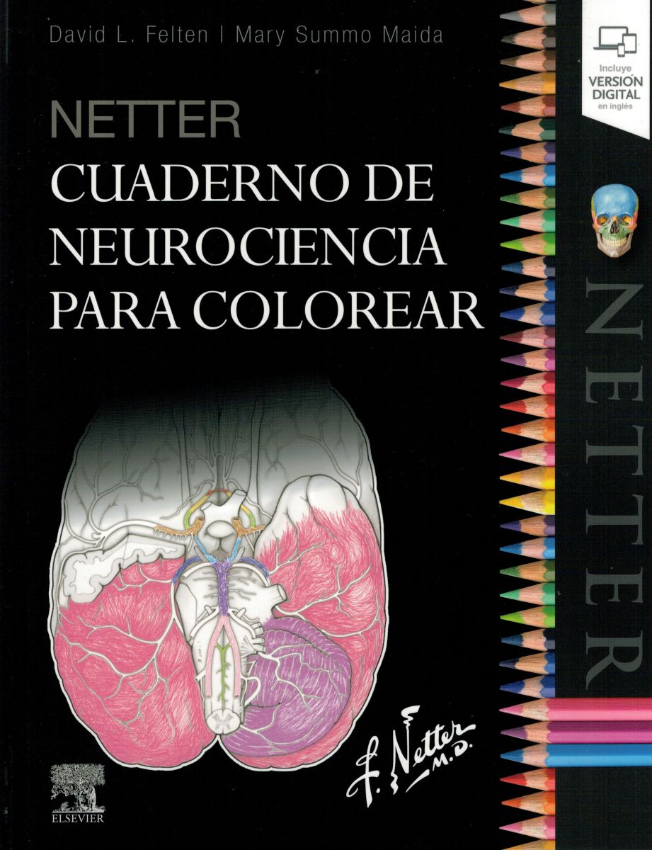 CUADERNO DE NEUROCIENCIA PARA COLOREAR 2 NETTER SEGUNDA EDICION - David L. Felten y Mary Summo Maida