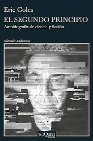 SEGUNDO PRINCIPIO AUTOBIORAFIA DE CIENCIA Y FICCION - Eric Goles