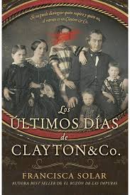 ULTIMOS DIAS DE CLAYTON & CO - Francisca Solar