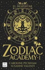 ZODIAC ACADEMY 1 EL DESPERTAR - Caroline Peckham y Susanne Valenti