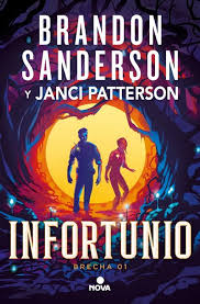 INFORTUNIO (BRECHA 1) - Brandon Sanderson y Janci Patterson