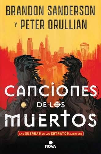 CANCIONES DE LOS MUERTOS - Brandon Sanderson y Peter Orullian