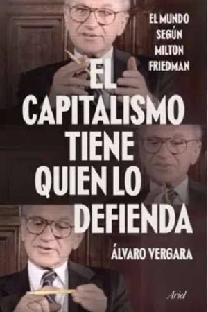 CAPITALISMO TIENE QUIEN LO DEFIENDA - Alvaro Vergara