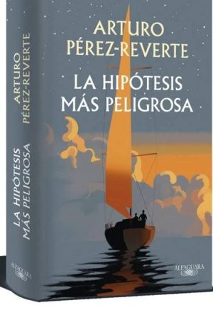 HIPOTESIS MAS PELIGROSA - Arturo Perez Reverte