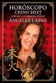 HOROSCOPO CHINO 2027 AÑO DE LA CABRA DE FUEGO - Angeles Lasso