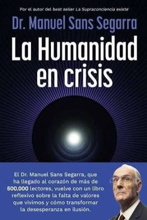 HUMANIDAD EN CRISIS - Manuel Sans Segarra