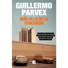 MAS ALLA DE LA CONCORDIA - Guillermo Parvex